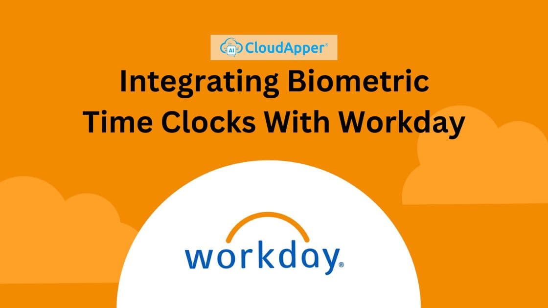 Biometric Time Clock Integration with Workday: Perfect for Hybrid, Remote, and Deskless Teams