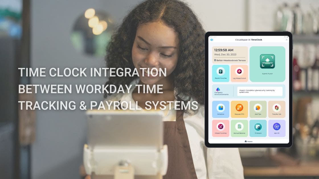 Enhancing Workday Time Tracking for Hospitality & Food Service Teams: Fast, Hygienic, AI-Driven Integration with CloudApper AI TimeClock